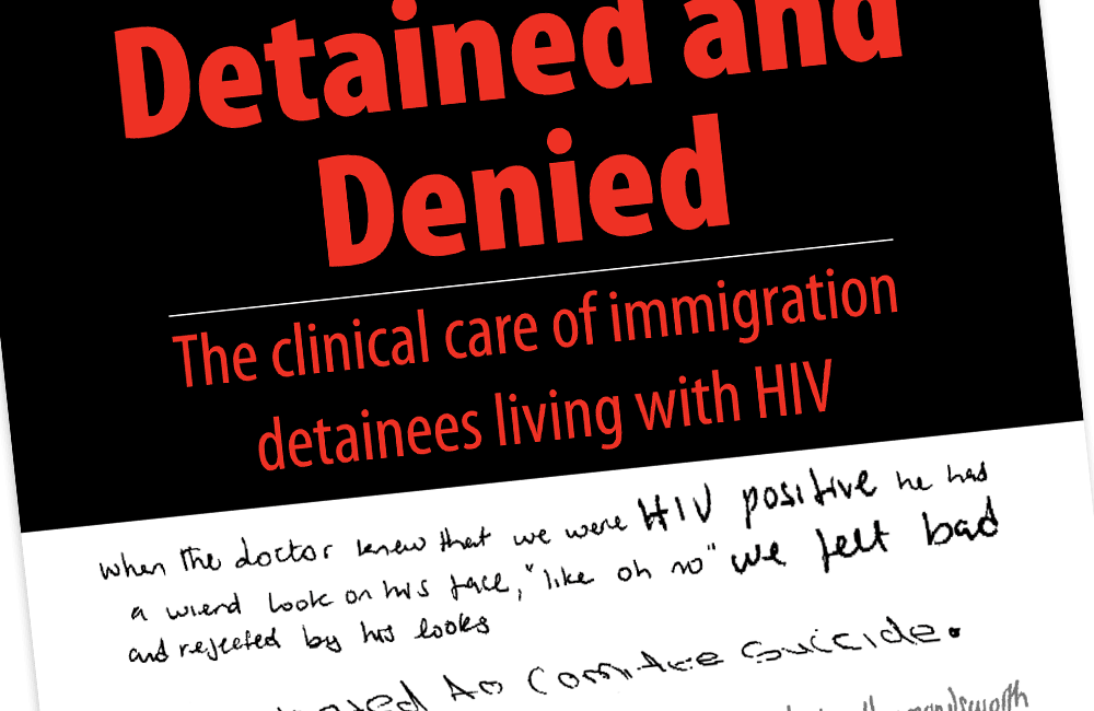 'Detained and Denied' report from the charity Medical Justice.