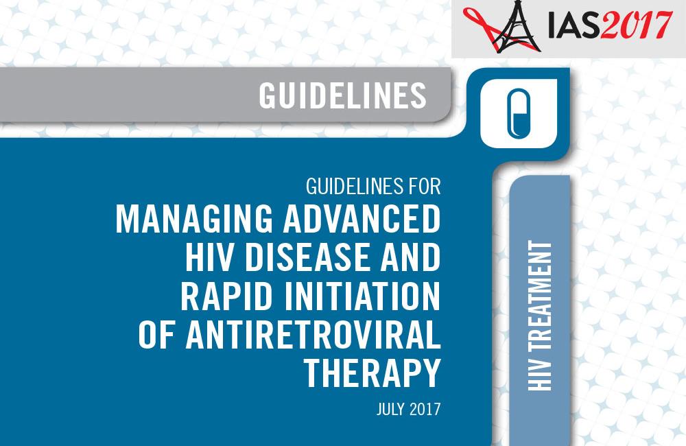 <i>Guidelines for managing advanced HIV disease and rapid initiation of antiretroviral therapy</i>, World Health Organization, July 2017